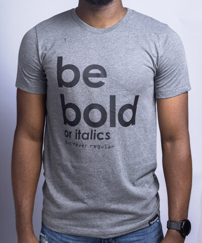Be Bold - Heather Grey